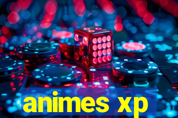 animes xp